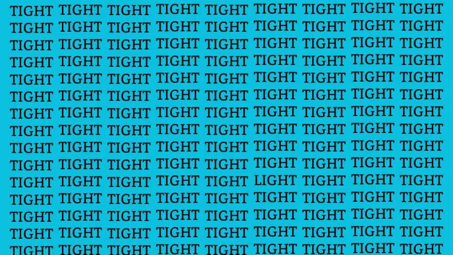 Illusione ottica: Se hai gli occhi acuti, trova la parola Light in Tight in 12 secondi. Illusione ottica: Se hai gli occhi acuti, trova la parola Light in Tight in 12 secondi