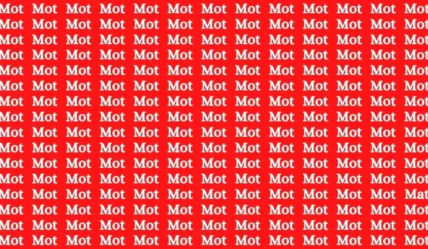 Test visivo di osservazione: se avete gli occhi dell’aquila, trovate la parola Mat tra Mot in 12 secondi.